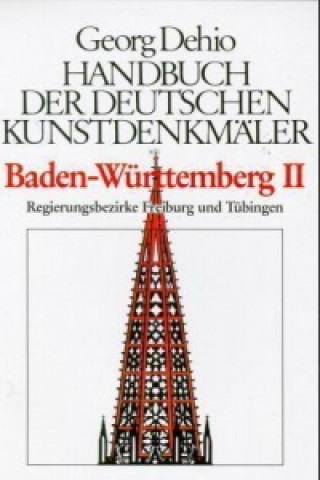 Dehio - Handbuch der deutschen Kunstdenkmaler / Baden-Wurttemberg Bd. 2