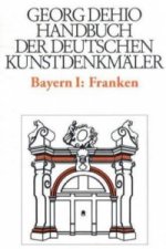 Dehio - Handbuch der deutschen Kunstdenkmaler / Bayern Bd. 1 Franken
