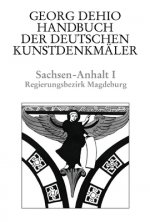 Dehio - Handbuch der deutschen Kunstdenkmaler / Sachsen-Anhalt Bd. 1