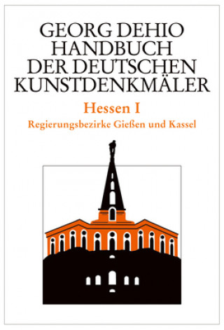 Dehio - Handbuch der deutschen Kunstdenkmaler / Hessen I