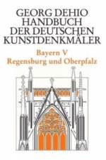 Dehio - Handbuch der deutschen Kunstdenkmaler / Bayern Bd. 5