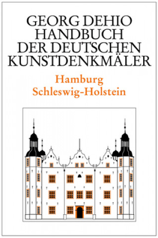 Dehio - Handbuch der deutschen Kunstdenkmaler / Hamburg, Schleswig-Holstein