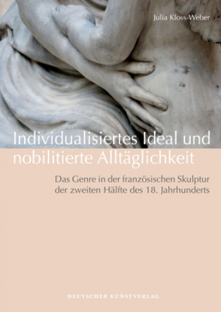 Individualisiertes Ideal und nobilitierte Alltaglichkeit