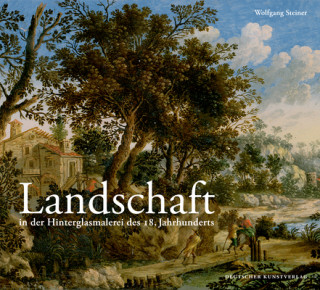 Landschaft in der Hinterglasmalerei des 18. Jahrhunderts