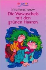 Die Wawuschels mit den grünen Haaren