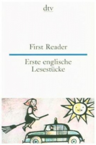 First Reader Erste englische Lesestucke