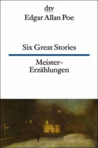 Six Great Stories. Meister-Erzählungen