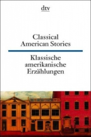Klassische amerikanische Erzählungen. Classical American Stories