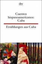 Cuentos hispanoamericanos: Cuba Erzählungen aus Cuba. Cuentos hispanoamericanos, Cuba