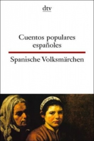 Cuentos populares espanoles/Spanische Volksmarchen