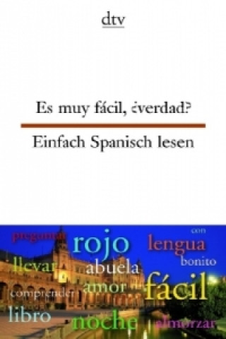 Es muy facil,  verdad?/Einfach Spanisch lesen