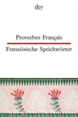 Proverbes Français Französische Sprichwörter. Proverbes Francais