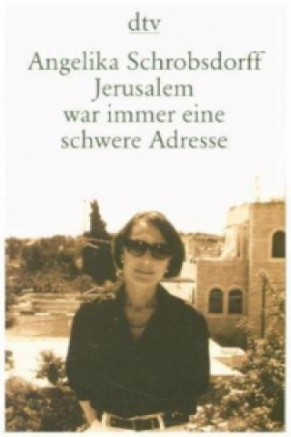 Jerusalem war immer eine schwere Adresse