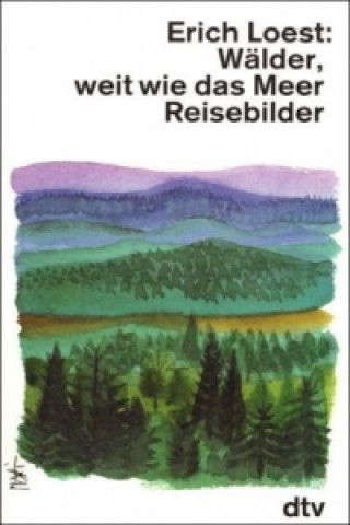 Wälder, weit wie das Meer