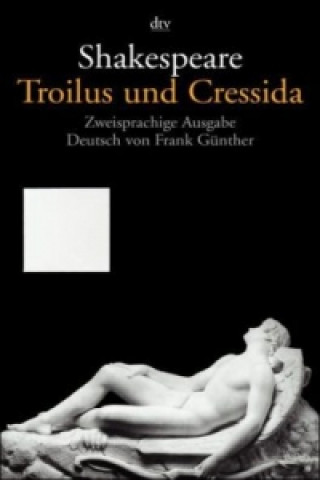 Troilus und Cressida, Englisch-Deutsch