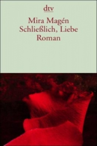 Schließlich, Liebe