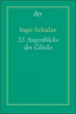 33 Augenblicke des Glücks