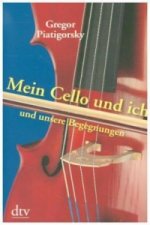 Mein Cello und ich und unsere Begegnungen