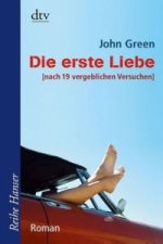 Die erste Liebe [nach 19 vergeblichen Versuchen}