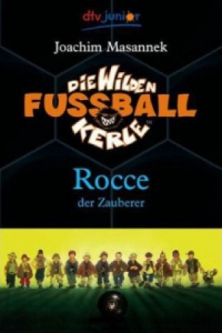 Die wilden Fußballkerle - Rocce, der Zauberer