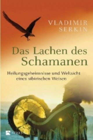 Das Lachen des Schamanen