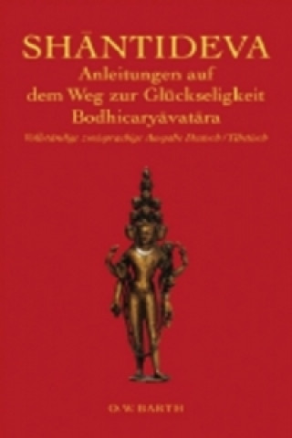 Anleitungen auf dem Weg zur Glückseligkeit, Bodhicaryavatara