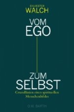 Vom Ego zum Selbst