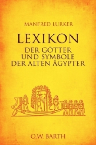 Lexikon der Götter und Symbole der alten Ägypter