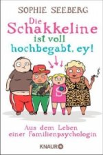Die Schakkeline ist voll hochbegabt, ey!