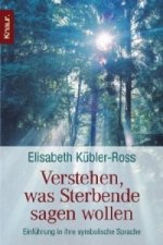 Verstehen, was Sterbende sagen wollen
