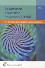 Basiswissen Praktische Philosophie/Ethik für die sozialpädagogische Erstausbildung