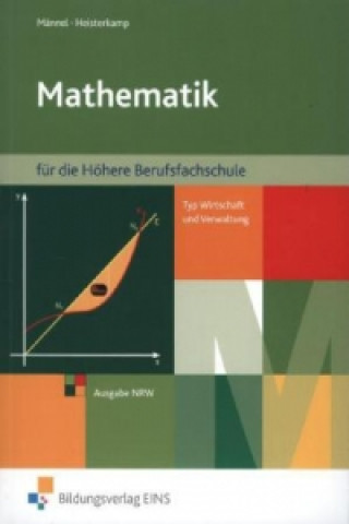 Mathematik für die Höhere Berufsfachschule, Typ Wirtschaft und Verwaltung, in Nordrhein-Westfalen