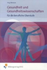 Gesundheit und Gesundheitswissenschaften für die berufliche Oberstufe