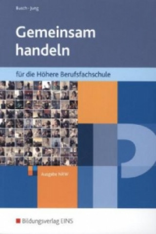 Gemeinsam handeln - Politik für die Höhere Berufsfachschule, Ausgabe NRW