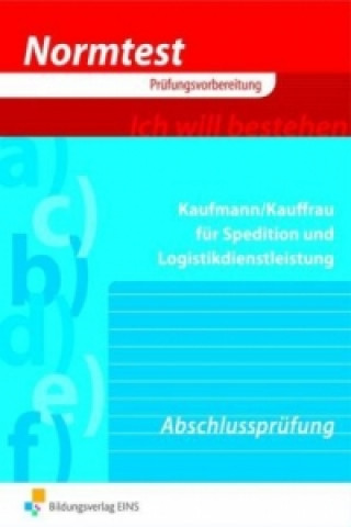 Kaufmann/-frau für Spedition und Logistikdienstleistungen, Vorbereitung auf die Abschlussprüfung