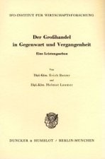 Der Großhandel in Gegenwart und Vergangenheit.