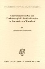 Unternehmenspolitik und Erscheinungsbild des Großhandels in der modernen Wirtschaft.