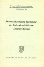 Die sozialpolitische Bedeutung der Volkswirtschaftlichen Gesamtrechnung.