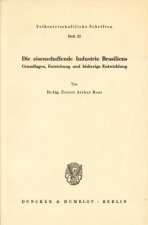 Die eisenschaffende Industrie Brasiliens.