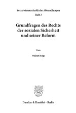 Grundfragen des Rechts der sozialen Sicherheit und seiner Reform.