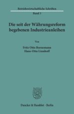 Die seit der Währungsreform begebenen Industrieanleihen.