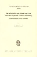 Die Industrialisierung Indiens unter dem Druck der steigenden Auslandsverschuldung.