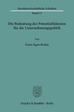 Die Bedeutung der Potentialfaktoren für die Unternehmungspolitik.