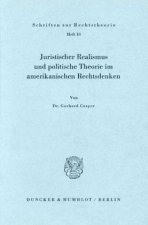 Juristischer Realismus und politische Theorie im amerikanischen Rechtsdenken.