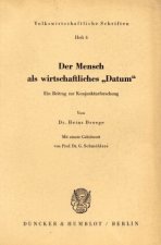 Der Mensch als wirtschaftliches »Datum«.