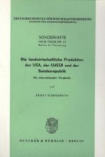 Die landwirtschaftliche Produktion der USA, der UdSSR und der Bundesrepublik.