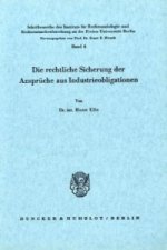 Die rechtliche Sicherung der Ansprüche aus Industrieobligationen.
