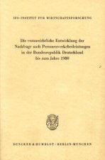 Die voraussichtliche Entwicklung der Nachfrage nach Personenverkehrsleistungen in der Bundesrepublik Deutschland bis zum Jahre 1980.