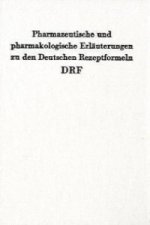 Pharmazeutische und pharmakologische Erläuterungen zu den Deutschen Rezeptformeln DRF.