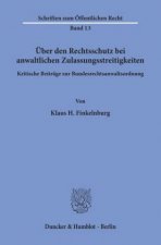 Über den Rechtsschutz bei anwaltlichen Zulassungsstreitigkeiten.